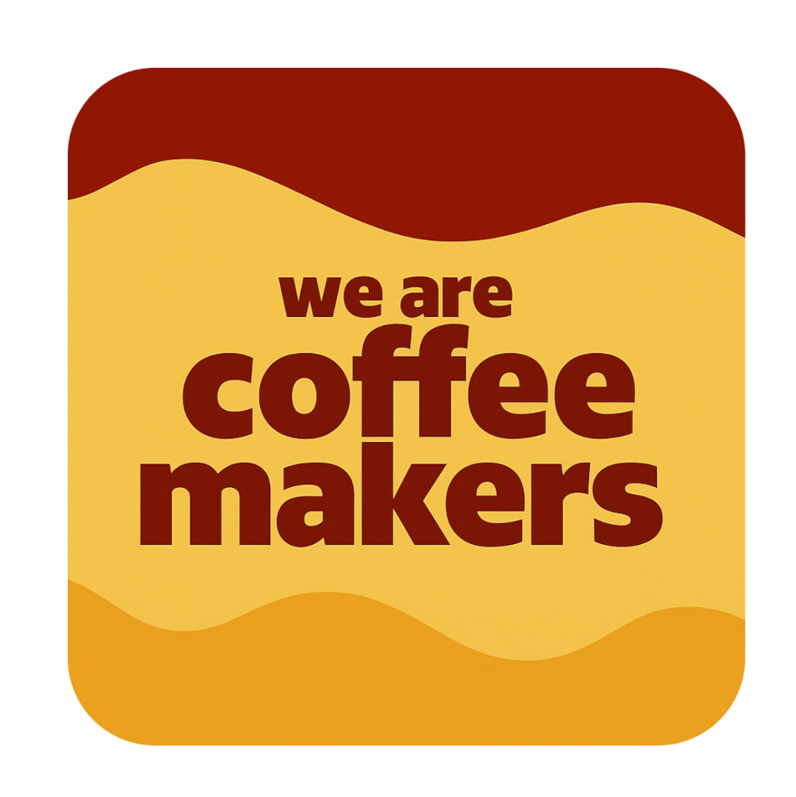 We Are Coffee Makers